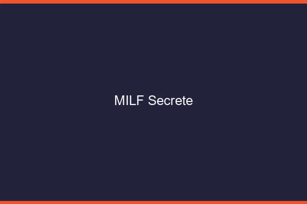 MILF secrète