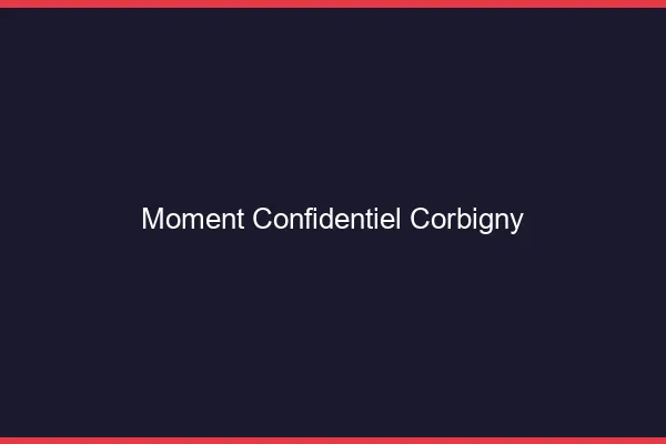 Moment Confidentiel Corbigny