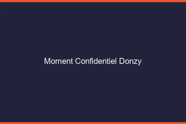 Moment Confidentiel Donzy