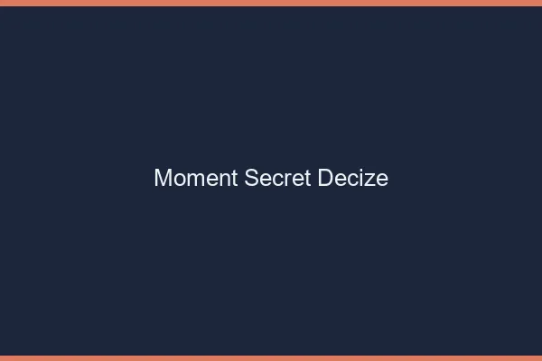 Moment Secret Decize