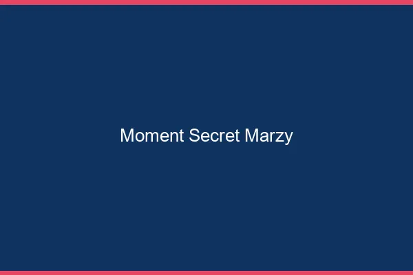 Moment Secret Marzy