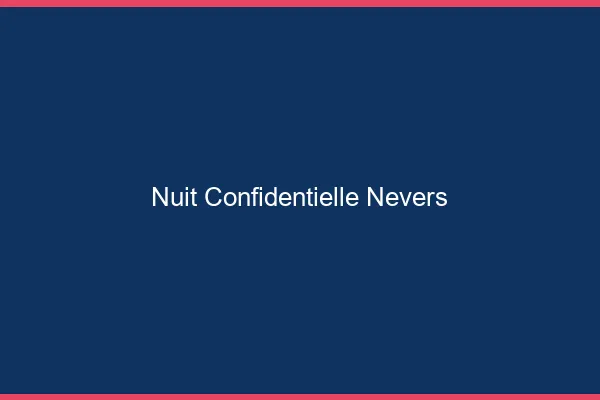 Nuit Confidentielle Nevers