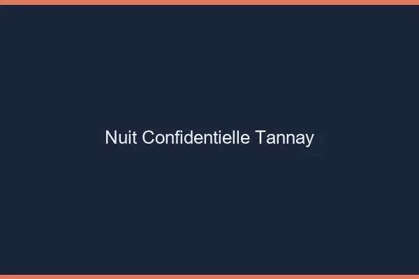 Nuit Confidentielle Tannay