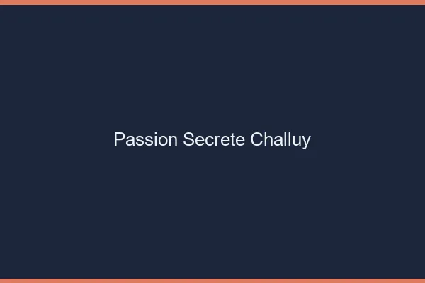 Passion Secrète Challuy