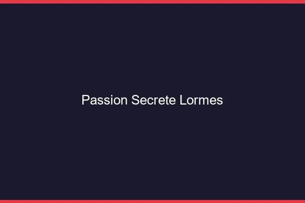 Passion Secrète Lormes