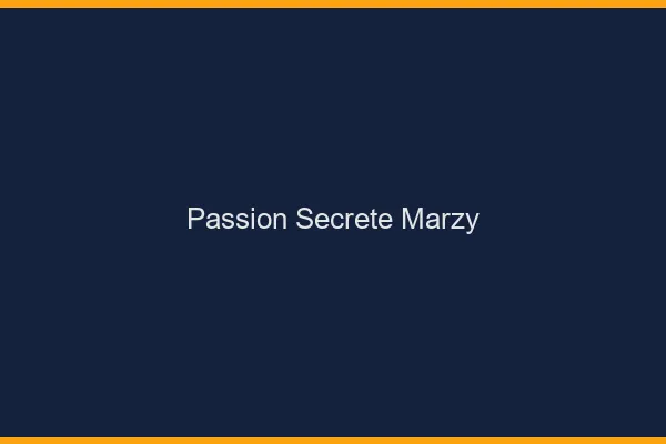 Passion Secrète Marzy