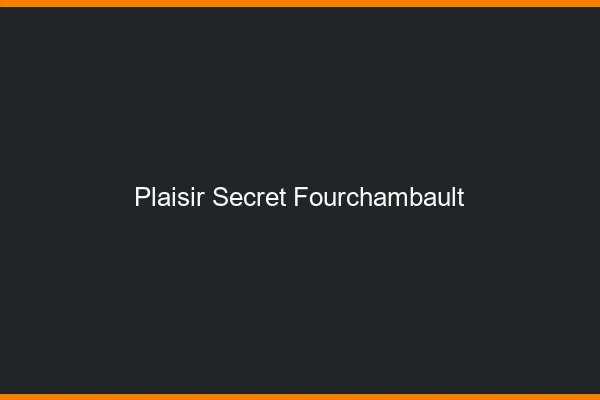 Plaisir Secret Fourchambault