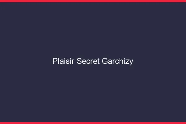 Plaisir Secret Garchizy