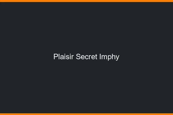 Plaisir Secret Imphy
