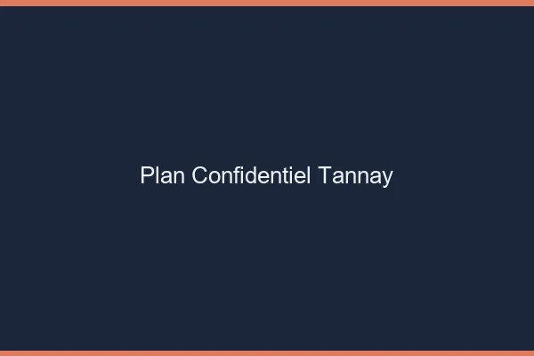 Plan Confidentiel Tannay