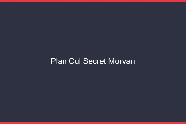 Plan cul secret Morvan