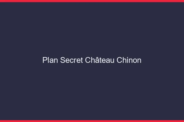 Plan Secret Château-Chinon