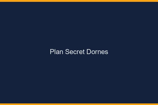 Plan Secret Dornes