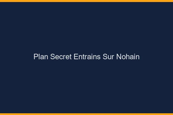 Plan Secret Entrains-sur-Nohain