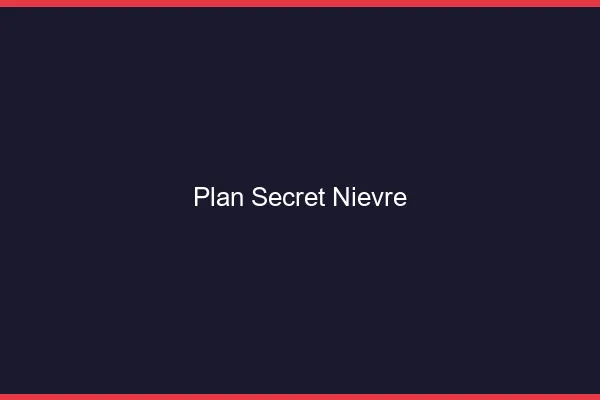 Plan secret Nièvre