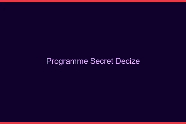 Programme Secret Decize