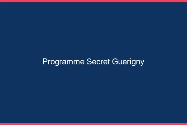 Programme Secret Guérigny