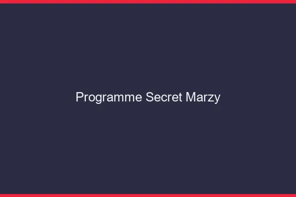 Programme Secret Marzy