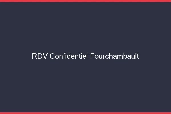 RDV Confidentiel Fourchambault