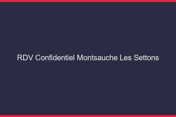 RDV Confidentiel Montsauche-les-Settons
