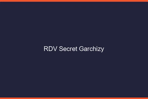 RDV Secret Garchizy