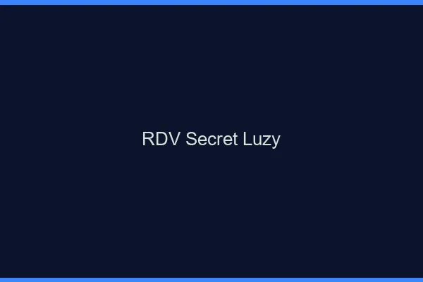 RDV Secret Luzy