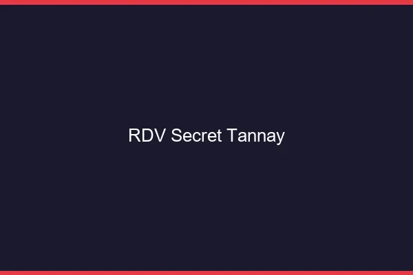 RDV Secret Tannay
