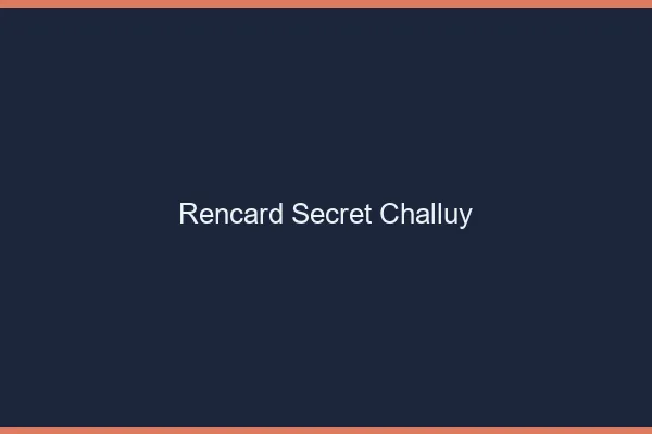 Rencard Secret Challuy