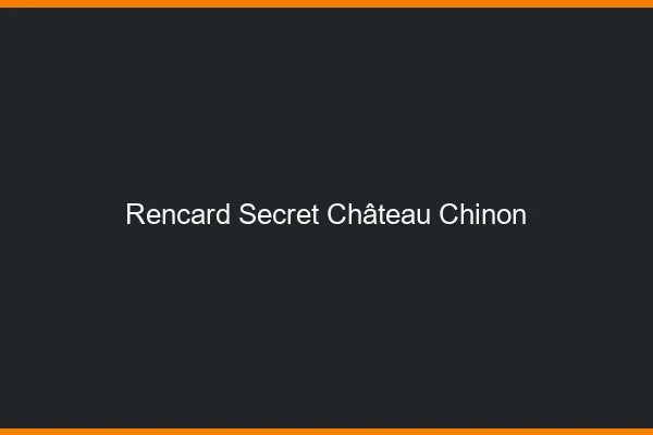 Rencard Secret Château-Chinon