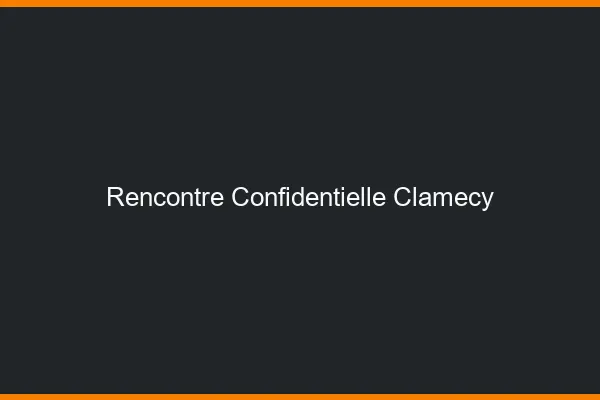 Rencontre Confidentielle Clamecy