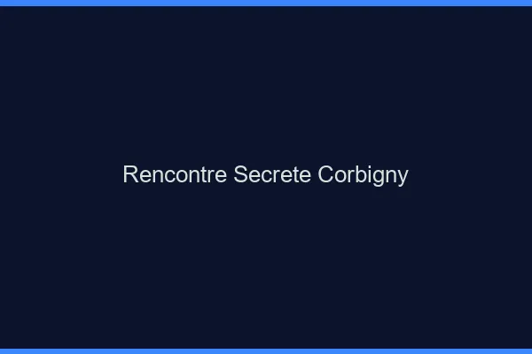 Rencontre Secrète Corbigny