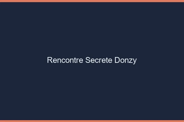 Rencontre Secrète Donzy
