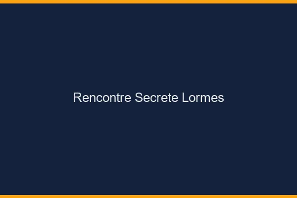 Rencontre Secrète Lormes
