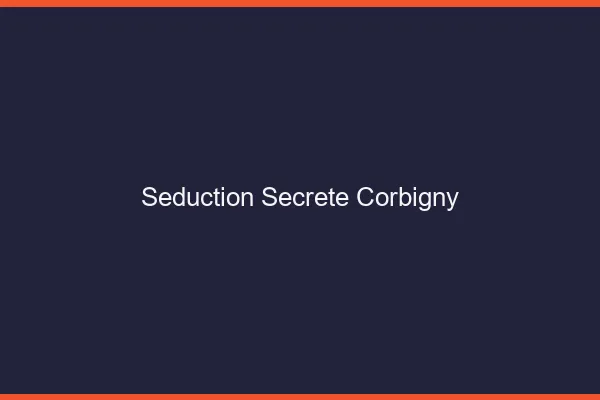 Séduction Secrète Corbigny