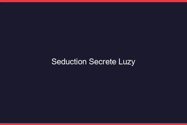 Séduction Secrète Luzy
