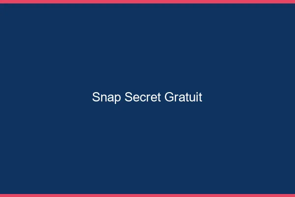 Snap secret gratuit