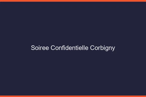 Soirée Confidentielle Corbigny