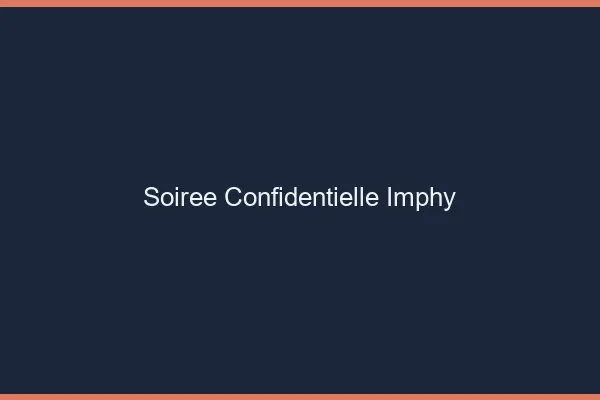 Soirée Confidentielle Imphy