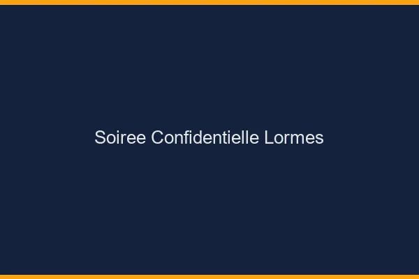 Soirée Confidentielle Lormes