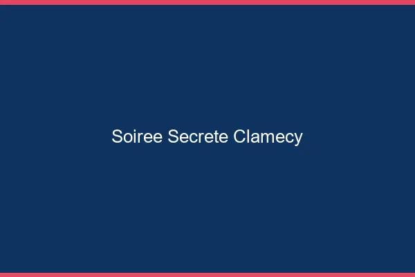 Soirée Secrète Clamecy