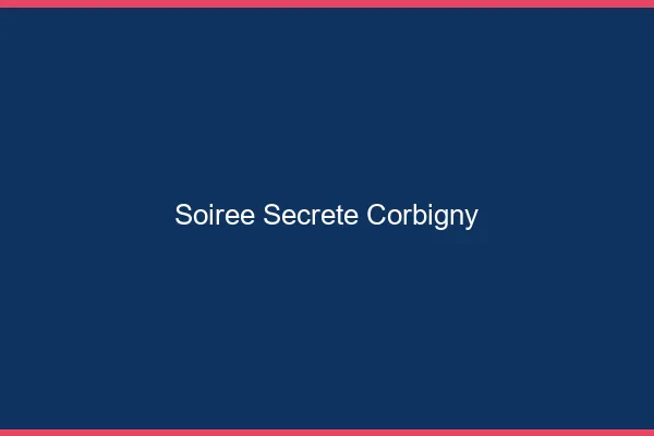 Soirée Secrète Corbigny