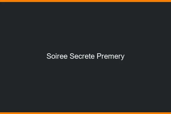 Soirée Secrète Prémery