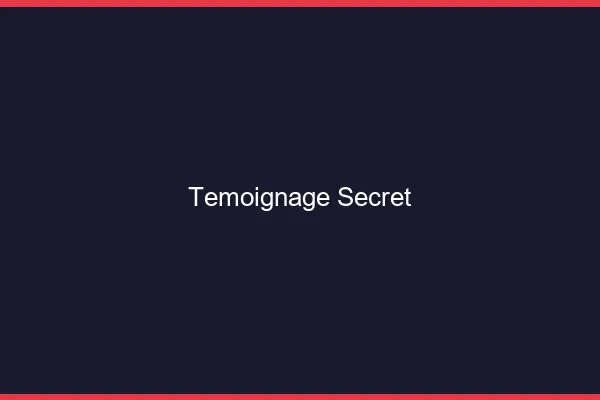Témoignage secret