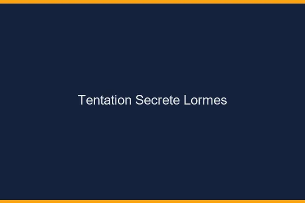 Tentation Secrète Lormes